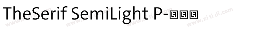 TheSerif SemiLight P字体转换 TheSerif SemiLight P字体转换